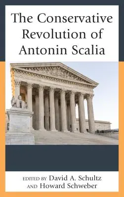 La révolution conservatrice d'Antonin Scalia - The Conservative Revolution of Antonin Scalia