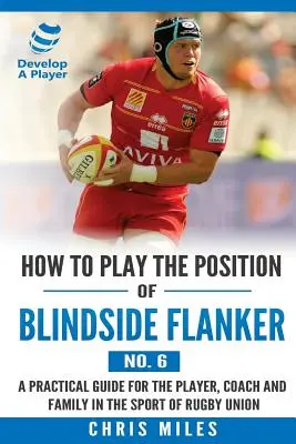 Comment jouer au poste de flanker (n°6) : Comment jouer au poste de flanker (n°6) - How to Play the Position of Blindside Flanker (No.6): How to Play the Position of Blindside Flanker (No.6)