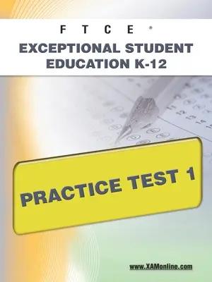 Test d'entraînement FTCE Exceptional Student Education K-12 1 - FTCE Exceptional Student Education K-12 Practice Test 1