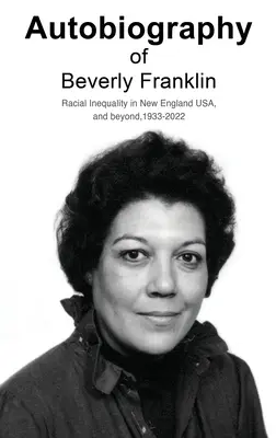 Autobiographie de Beverly Franklin - Autobiography of Beverly Franklin