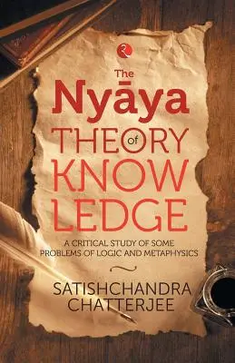La théorie Nyya de la connaissance - The Nyya Theory of Knowledge