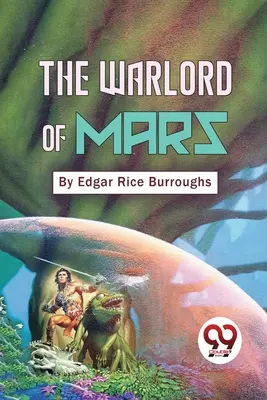 Le seigneur de guerre de Mars - The Warlord Of Mars
