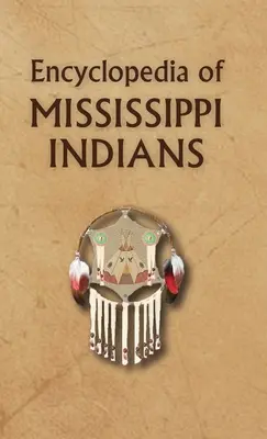 Encyclopédie des Indiens du Mississippi - Encyclopedia of Mississippi Indians