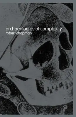 Archéologies de la complexité - Archaeologies of Complexity