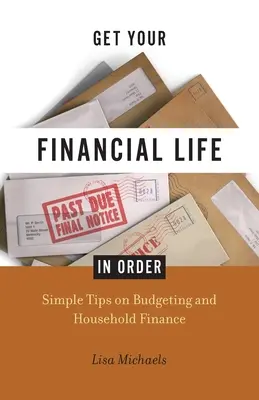 Mettez de l'ordre dans vos finances - Get Your Financial Life in Order