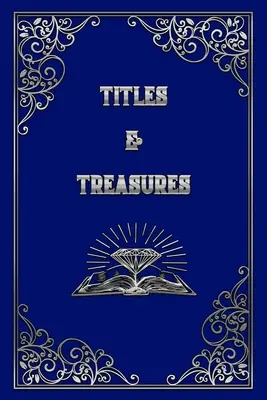 Titres et trésors - Titles and Treasures