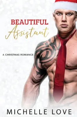 Beautiful Assistant : Une romance de la seconde chance - Beautiful Assistant: A Second Chance Romance