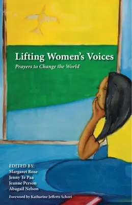 Élever la voix des femmes : Prières pour changer le monde - Lifting Women's Voices: Prayers to Change the World