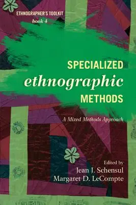 Méthodes ethnographiques spécialisées : Une approche par méthodes mixtes - Specialized Ethnographic Methods: A Mixed Methods Approach