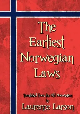 Les premières lois norvégiennes - The Earliest Norwegian Laws