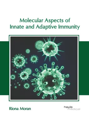 Aspects moléculaires de l'immunité innée et adaptative - Molecular Aspects of Innate and Adaptive Immunity