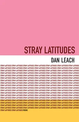 Latitudes errantes : Poèmes - Stray Latitudes: Poems