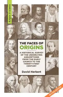 Les visages des origines : Une étude historique des hypothèses sous-jacentes, de l'Église primitive au XXIe siècle - The Faces of Origins: A Historical Survey of the Underlying Assumptions from the Early Church to the Twenty-First Century