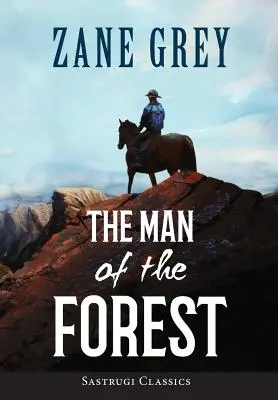 L'homme de la forêt (ANNOTÉ) - The Man of the Forest (ANNOTATED)