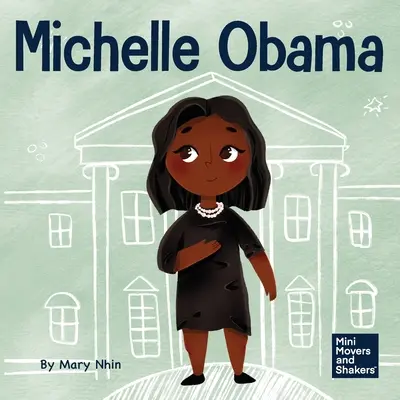 Michelle Obama : Un livre pour enfants sur la façon de transformer l'adversité en avantage - Michelle Obama: A Kid's Book About Turning Adversity into Advantage