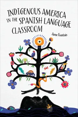 L'Amérique indigène dans la classe d'espagnol - Indigenous America in the Spanish Language Classroom