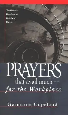 Prières qui profitent beaucoup au travail - Prayers That Avail Much Workplace