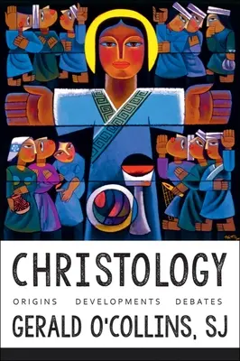 La christologie : Origines, développements, débats - Christology: Origins, Developments, Debates