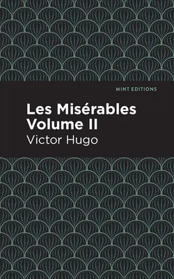 Les Misérables Volume II - Les Miserables Volume II