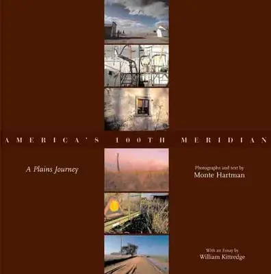 Le 100e méridien de l'Amérique : Un voyage dans les plaines - America's 100th Meridian: A Plains Journey