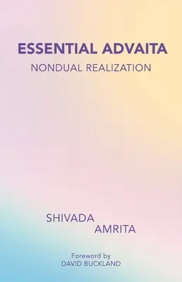 L'essentiel d'Advaita : La réalisation non duelle - Essential Advaita: Nondual Realization