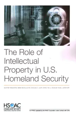 Le rôle de la propriété intellectuelle dans la sécurité intérieure des États-Unis - The Role of Intellectual Property in U.S. Homeland Security
