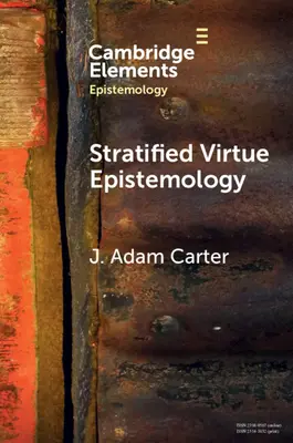 L'épistémologie de la vertu stratifiée : Une défense - Stratified Virtue Epistemology: A Defence
