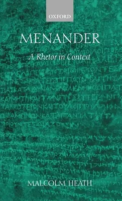 Ménandre : Un rhéteur en contexte - Menander: A Rhetor in Context