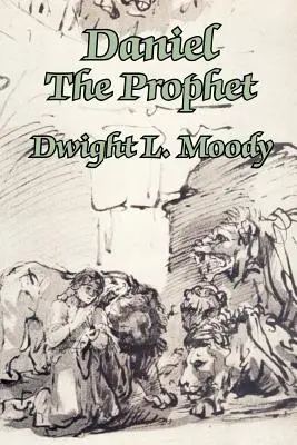 Daniel, le prophète - Daniel The Prophet