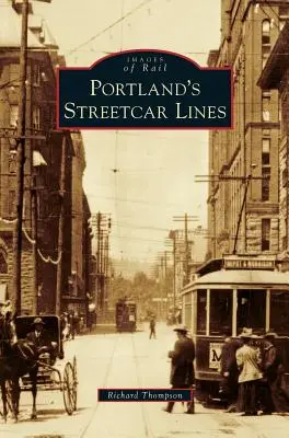 Les lignes de tramway de Portland - Portland's Streetcar Lines