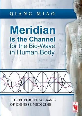 Le méridien est le canal de l'onde biologique dans le corps humain - Meridian is the Channel for the Bio-Wave in Human Body