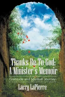 Thanks Be To God : Les mémoires d'un ministre - Thanks Be To God: A Minister's Memoir