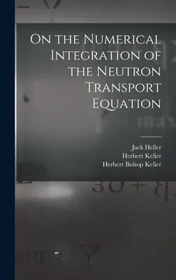 Sur l'intégration numérique de l'équation de transport des neutrons - On the Numerical Integration of the Neutron Transport Equation