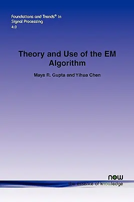 Théorie et utilisation de l'algorithme Em - Theory and Use of the Em Algorithm