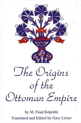 Les origines de l'Empire ottoman - The Origins of the Ottoman Empire