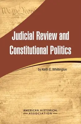 Contrôle judiciaire et politique constitutionnelle - Judicial Review and Constitutional Politics