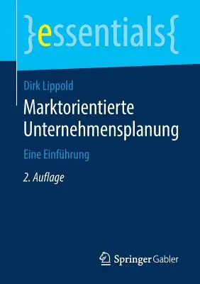 Marktorientierte Unternehmensplanung : Eine Einfhrung - Marktorientierte Unternehmensplanung: Eine Einfhrung