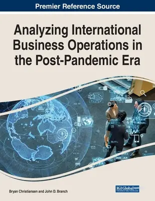 Analyse des opérations commerciales internationales dans l'ère post-pandémique - Analyzing International Business Operations in the Post-Pandemic Era