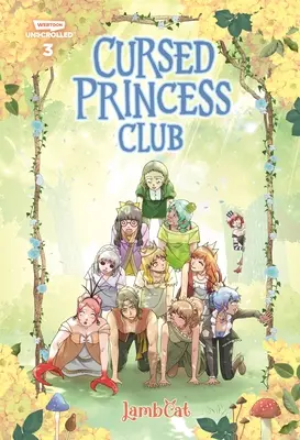 Cursed Princess Club Volume 3 : Un roman graphique en webtoon non décodé - Cursed Princess Club Volume Three: A Webtoon Unscrolled Graphic Novel