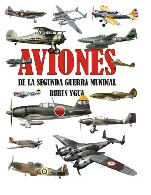 Les avions de la seconde guerre mondiale - Aviones de la Segunda Guerra Mundial