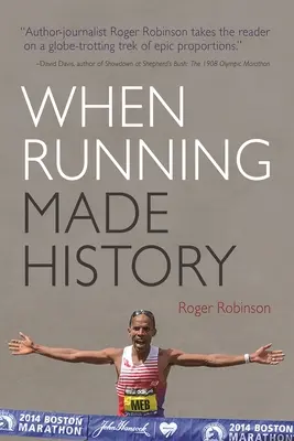 Quand la course à pied est entrée dans l'histoire - When Running Made History