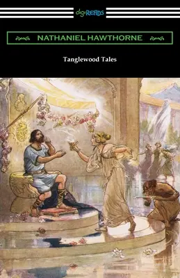 Contes de Tanglewood - Tanglewood Tales
