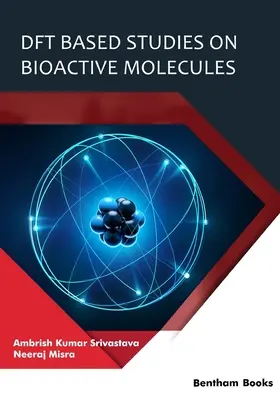 Études DFT sur les molécules bioactives - DFT Based Studies on Bioactive Molecules