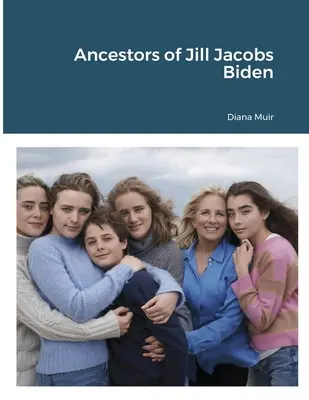 Ancêtres de Jill Jacobs Biden - Ancestors of Jill Jacobs Biden