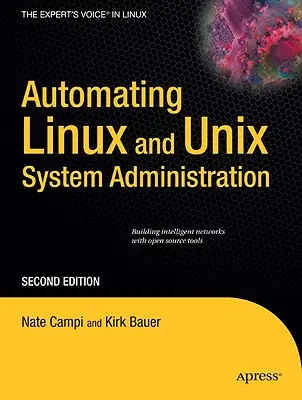 Automatiser l'administration des systèmes Linux et UNIX - Automating Linux and UNIX System Administration