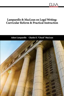Lamparello & MacLean on Legal Writing : Réforme des programmes et instruction pratique - Lamparello & MacLean on Legal Writing: Curricular Reform & Practical Instruction