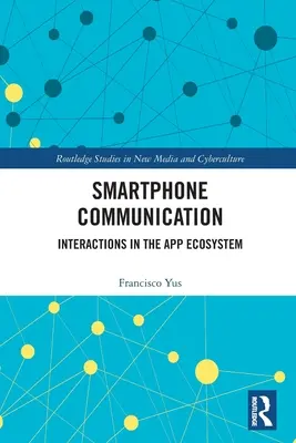 Communication par smartphone : Interactions dans l'écosystème des applications - Smartphone Communication: Interactions in the App Ecosystem