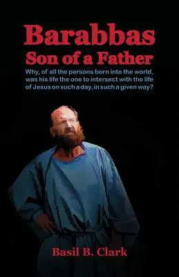 Barabbas, fils d'un père - Barabbas Son of a Father