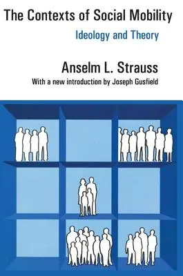 Les contextes de la mobilité sociale : Idéologie et théorie - The Contexts of Social Mobility: Ideology and Theory