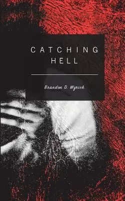Attraper l'enfer - Catching Hell